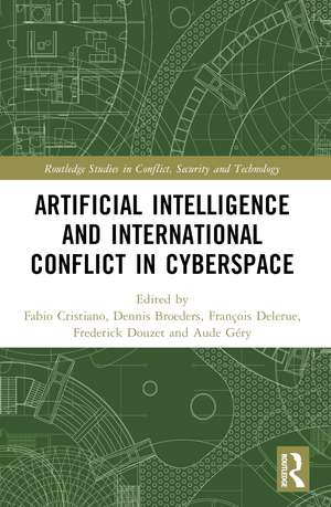 Artificial Intelligence and International Conflict in Cyberspace de Fabio Cristiano