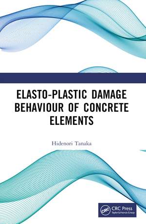 Elasto-Plastic Damage Behaviour of Concrete Elements de Hidenori Tanaka