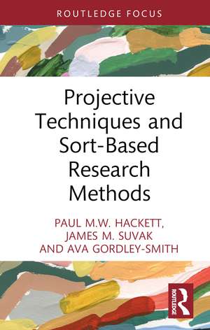 Projective Techniques and Sort-Based Research Methods de Paul M.W. Hackett