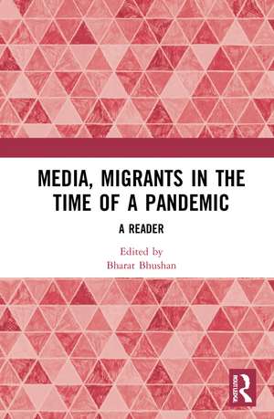 Media, Migrants and the Pandemic in India: A Reader de Bharat Bhushan