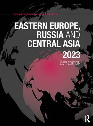 Eastern Europe, Russia and Central Asia 2023 de Europa Publications