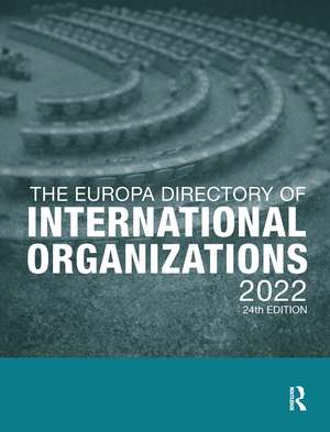 The Europa Directory of International Organizations 2022 de Europa Publications