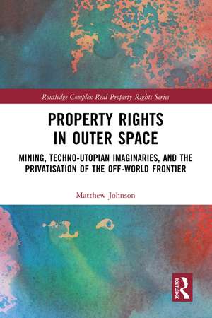 Property Rights in Outer Space de Matthew Johnson