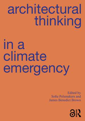 Architectural Thinking in a Climate Emergency de Sofie Pelsmakers