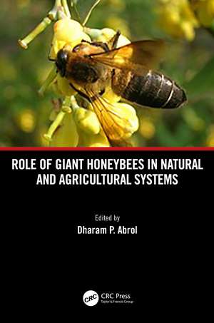 Role of Giant Honeybees in Natural and Agricultural Systems de DP Abrol