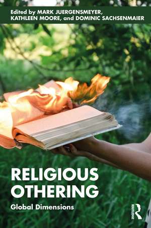 Religious Othering: Global Dimensions de Mark Juergensmeyer