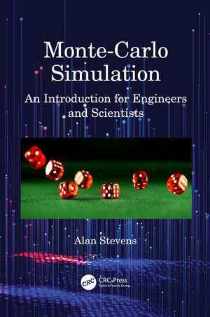 Monte-Carlo Simulation: An Introduction for Engineers and Scientists de Alan Stevens