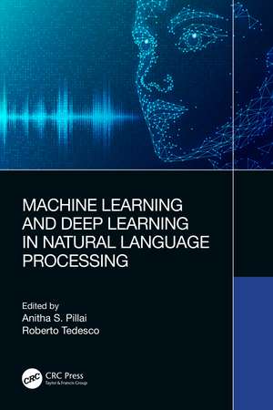 Machine Learning and Deep Learning in Natural Language Processing de Anitha S. Pillai