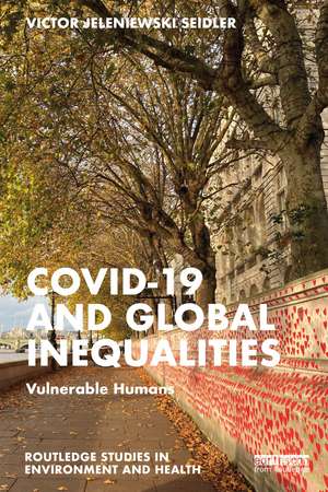 Covid-19 and Global Inequalities: Vulnerable Humans de Victor Jeleniewski Seidler