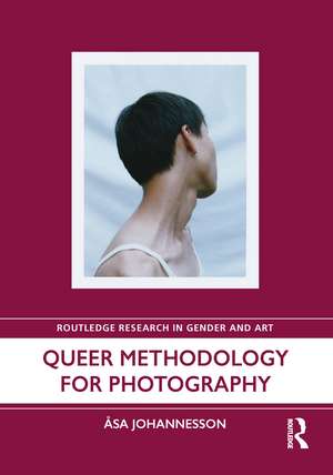 Queer Methodology for Photography de Asa Johannesson