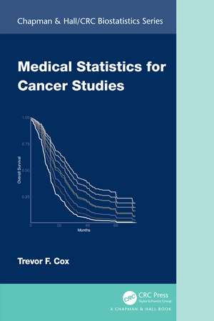 Medical Statistics for Cancer Studies de Trevor F. Cox