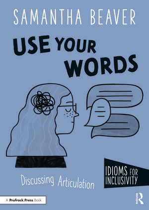 Use Your Words: Discussing Articulation de Samantha Beaver