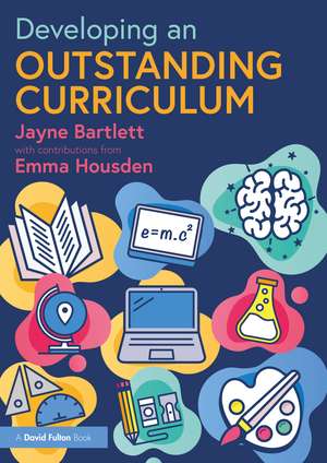 Developing an Outstanding Curriculum de Jayne Bartlett