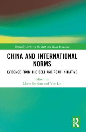 China and International Norms: Evidence from the Belt and Road Initiative de Mario Esteban