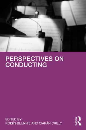 Perspectives on Conducting de Róisín Blunnie