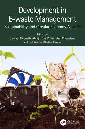 Development in E-waste Management: Sustainability and Circular Economy Aspects de Biswajit Debnath