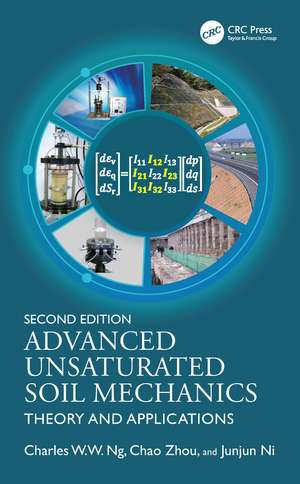 Advanced Unsaturated Soil Mechanics: Theory and Applications de Charles W.W. Ng