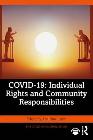 COVID-19: Individual Rights and Community Responsibilities de J. Michael Ryan