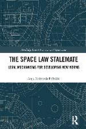 The Space Law Stalemate: Legal Mechanisms for Developing New Norms de Anja Pečujlić