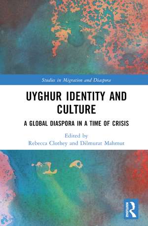 Uyghur Identity and Culture: A Global Diaspora in a Time of Crisis de Rebecca Clothey