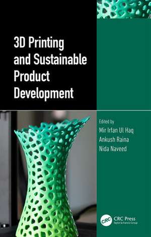 3D Printing and Sustainable Product Development de Ankush Raina