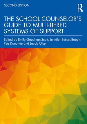 The School Counselor’s Guide to Multi-Tiered Systems of Support de Emily Goodman-Scott