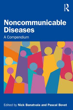 Noncommunicable Diseases: A Compendium de Nick Banatvala