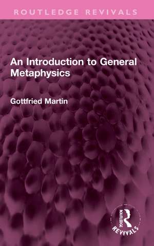 An Introduction to General Metaphysics de Gottfried Martin