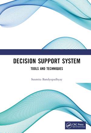 Decision Support System: Tools and Techniques de Susmita Bandyopadhyay