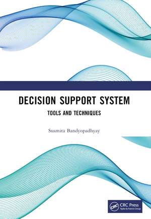 Decision Support System: Tools and Techniques de Susmita Bandyopadhyay