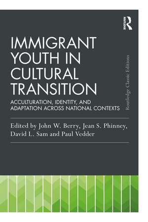 Immigrant Youth in Cultural Transition: Acculturation, Identity, and Adaptation Across National Contexts de John W. Berry