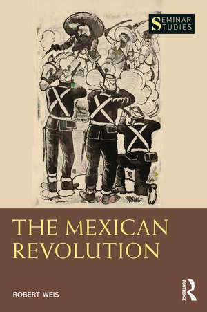 The Mexican Revolution de Robert Weis