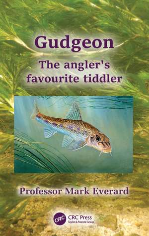 Gudgeon: The angler's favourite tiddler de Mark Everard