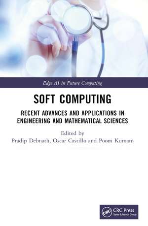 Soft Computing: Recent Advances and Applications in Engineering and Mathematical Sciences de Pradip Debnath