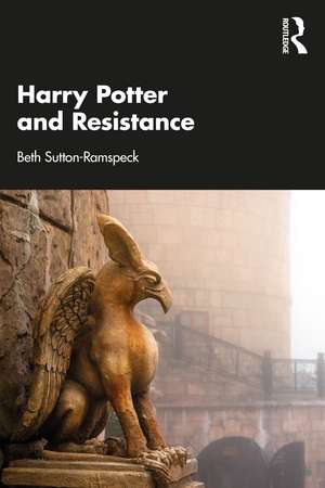 Harry Potter and Resistance de Beth Sutton-Ramspeck