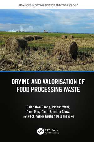 Drying and Valorisation of Food Processing Waste de Chien Hwa Chong