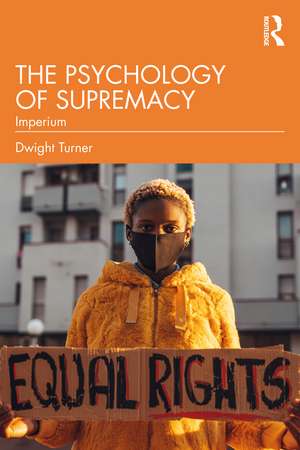 The Psychology of Supremacy: Imperium de Dwight Turner