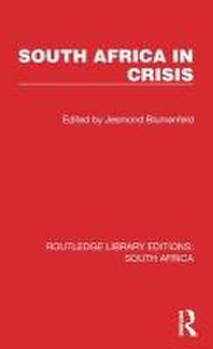 South Africa in Crisis de Jesmond Blumenfeld