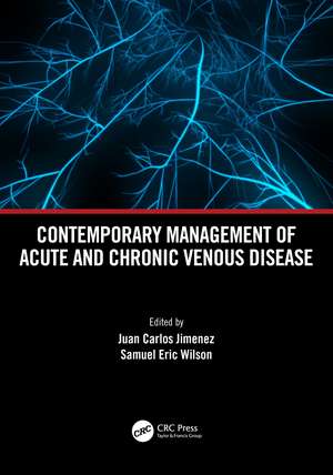 Contemporary Management of Acute and Chronic Venous Disease de Juan Carlos Jimenez