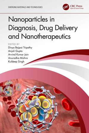 Nanoparticles in Diagnosis, Drug Delivery and Nanotherapeutics de Divya Bajpai Tripathy