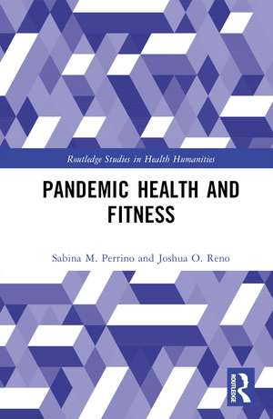 Pandemic Health and Fitness de Sabina M. Perrino