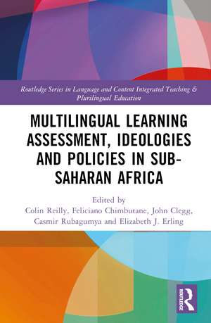 Multilingual Learning: Assessment, Ideologies and Policies in Sub-Saharan Africa de Colin Reilly