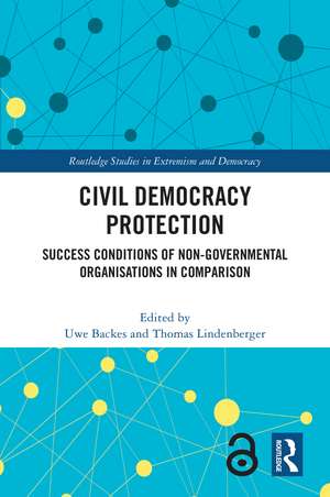 Civil Democracy Protection: Success Conditions of Non-Governmental Organisations in Comparison de Uwe Backes