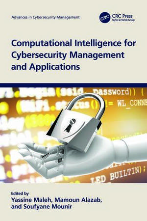 Computational Intelligence for Cybersecurity Management and Applications de Mamoun Alazab