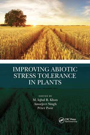 Improving Abiotic Stress Tolerance in Plants de M. Iqbal R. Khan