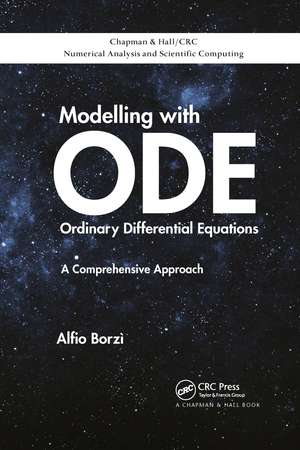 Modelling with Ordinary Differential Equations: A Comprehensive Approach de Alfio Borzì