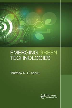 Emerging Green Technologies de Matthew N. O. Sadiku