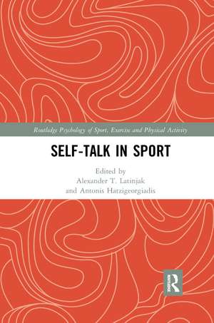 Self-talk in Sport de Alexander T. Latinjak