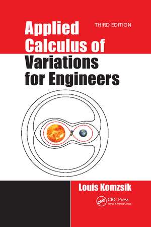 Applied Calculus of Variations for Engineers, Third edition de Louis Komzsik