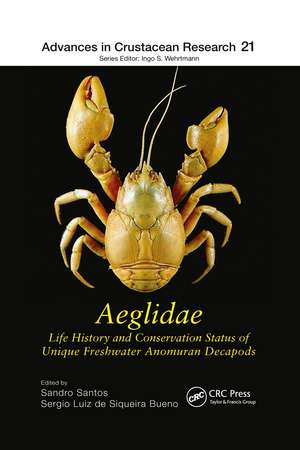 Aeglidae: Life History and Conservation Status of Unique Freshwater Anomuran Decapods de Sandro Santos